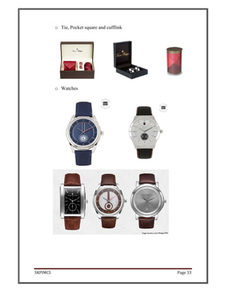 SKPIMCS Page 33
o Tie, Pocket square and cufflink
o Watches
 