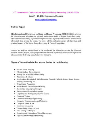 Conference Paper Image Processing Call for Research Papers!!! 12th International Conference on Signal and ...