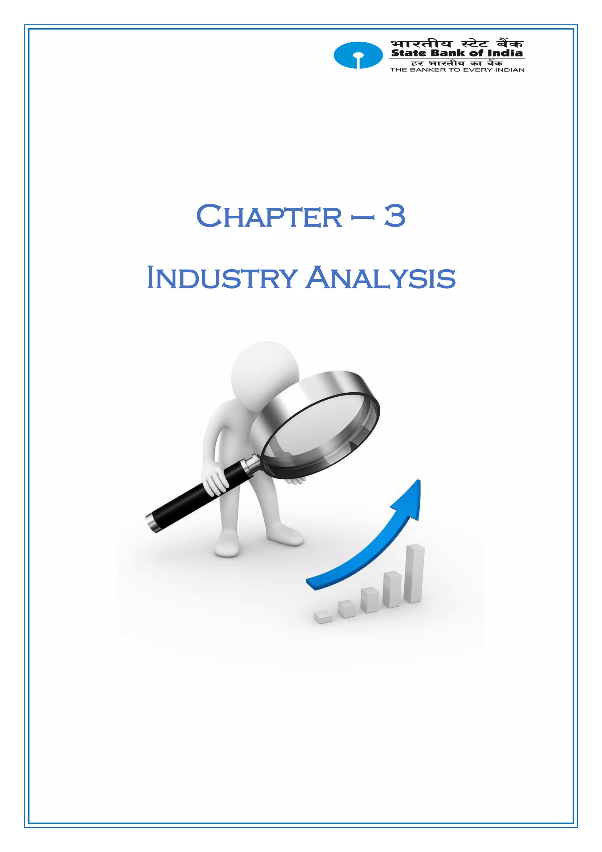 Chapter – 3
Industry Analysis
 