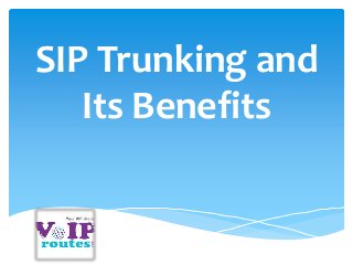 SIP Trunking and
Its Benefits
 
