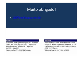 Muito obrigado!
• LB@bevilacqua.net.br
 