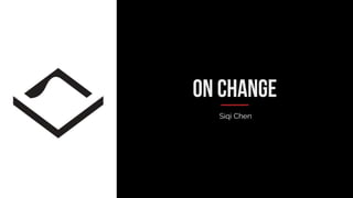 On Change by Siqi Chen, President and CPO, Sandbox VR