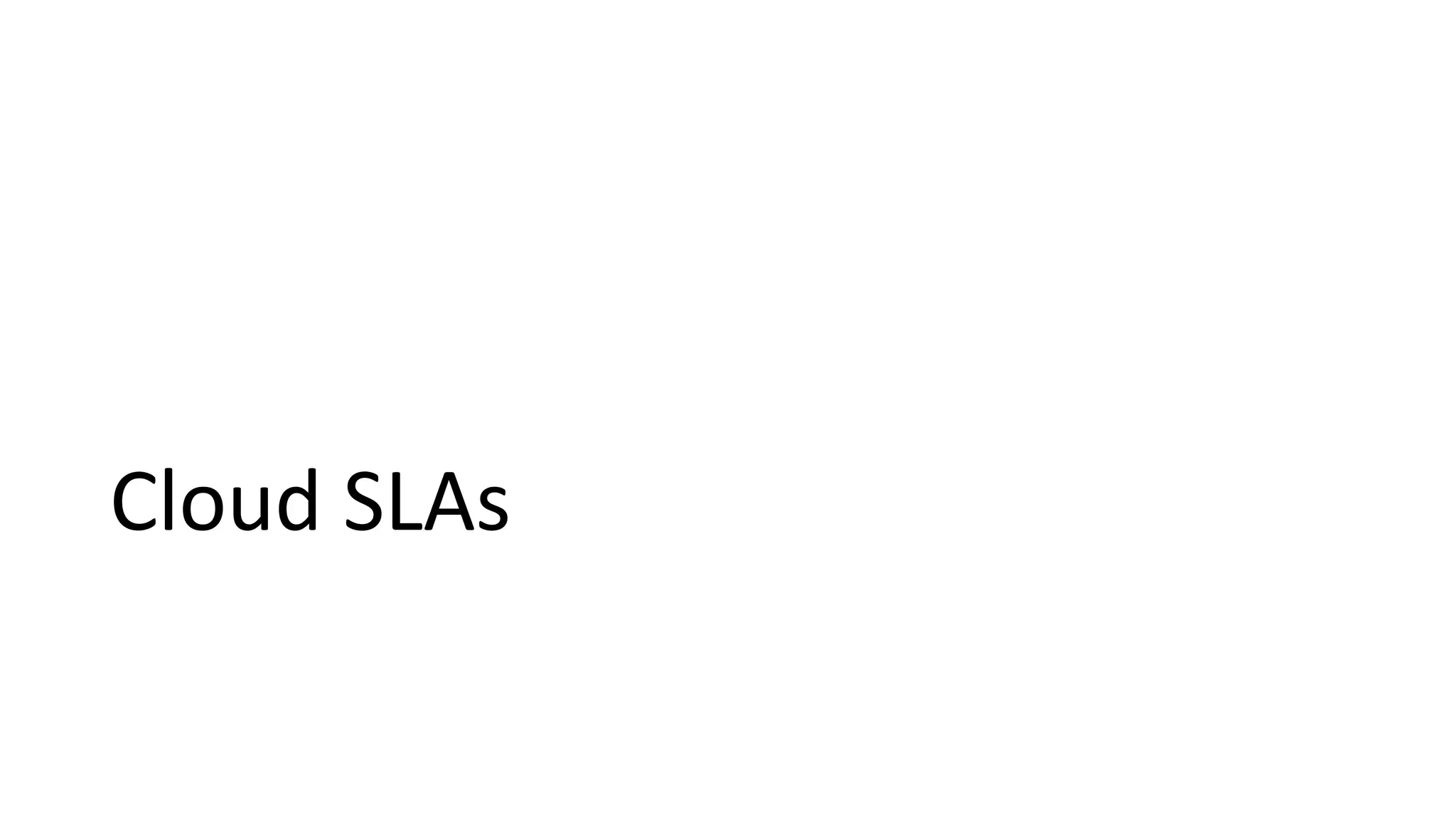 Cloud SLAs
 