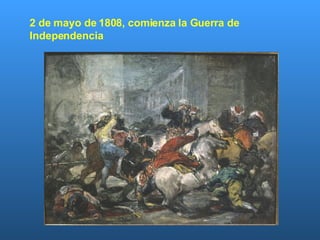 2 de mayo de 1808, comienza la Guerra de Independencia 