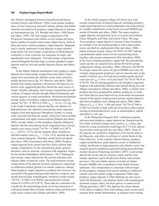 104   Porphyry Copper Deposit Model
also failed to distinguish between mineralized and barren
systems (Farmer and DePaolo, 1984). Lead isotope composi-
tions of Late Cretaceous and early Tertiary plutons and sulfide
minerals associated with porphyry copper deposits in Arizona
are heterogeneous (fig. N5; Wooden and others, 1988; Bouse
and others, 1999). The lead isotope compositions of the
Proterozoic basement rocks define several isotope provinces
(and a number of smaller lead isotope subprovinces). Each of
these provinces contains porphyry copper deposits. Magmatic
lead is clearly implicated in and adjacent to major mineral-
izing stocks, but lead isotope compositions of distal deposits
commonly is more scattered, less magmatic in origin, and
significantly more radiogenic. The lead isotope compositions
cannot distinguish between large economic porphyry copper
deposits and less rich and smaller deposits (Bouse and others,
1999).
In the Alpine-Tethyan metallogenic belt, porphyry copper
deposits have lead isotope compositions that reflect a direct
origin from associated calc-alkaline stocks with a primitive
mantle-derived source (fig. N5; Marcoux and others, 2002).
Similar lead isotope signatures characterize the deposits at a
district scale, suggesting that they shared the same source of
metals. Variably radiogenic lead isotope compositions provide
evidence of magma transfer through different basements and
various degrees of crustal assimilation. Strontium-neodymium
isotope studies of porphyry copper-molybdenum deposits
(initial 87
Sr/86
Sr = 0.7042 to 0.7058; εNd
= –0.2 to +3.9, fig. N6)
in the South Carpathians indicate that the calc-alkaline (to
high-potassium calc-alkaline) mineralizing stocks represent
magmas from heterogeneous lithospheric mantle, or young
mafic crust derived from the mantle, which have been variably
contaminated with upper crustal material (Dupont and others,
2002). Isotope studies of other porphyry deposits (Bulgaria)
indicate that the mineralizing stocks originated from a mixed
mantle-crust source (initial 87
Sr/86
Sr = 0.70492 to 0.70571;
εNd
= –0.03 to +2.27), that the magmas likely included an
enriched mantle source (εHf
= +5.4 to +6.9), and that the intru-
sions contain radiogenic, inherited, crustal lead (von Quadt
and others, 2002; Kouzmanov and others, 2009). Porphyry
copper deposits from central Iran have fairly uniform lead
isotope compositions for the mineralizing stocks, potassic
alteration, and ore minerals, consistent with magmatic origins
for the metals (Shahabpour and Kramers, 1987). Radiogenic
lead isotope values characterize the sericitic alteration and
indicate influx of meteoric water. The lead-strontium isotope
compositions of the deposits are best explained as originating
in subduction-related, primitive to mature island-arc settings.
Other porphyry copper deposits in southern Iran, however, are
associated with garnet-bearing stocks that have orogenic and
mantle-derived lead, nonradiogenic strontium isotope (initial
87
Sr/86
Sr = 0.70425 to 0.70470), and neodymium isotope
values (0.512596 to 0.512873). These data are consistent with
a model for the mineralizing stocks involving interaction of
collisional mantle-derived mafic, hydrous melts and thickened
mafic lower crustal rocks (Shafiei and others, 2009).
In the Altaid orogenic collage of Central Asia, lead
isotope compositions of mineral deposits (including porphyry
copper-gold deposits) are terrane-dependent and characterized
by variable contributions of the lower crust and MORB-type
mantle (Chiaradia and others, 2006). The major porphyry
copper deposits included here occur in western and southern
China, Mongolia and Tibet, and eastern China. The large
Tuwu porphyry copper deposit in western China constitutes
an example of an ore-bearing porphyry with a deep-seated
source and shallow emplacement (Han and others, 2006).
Initial strontium isotope values of 0.7039 to 0.7067 indicate
a predominant mantle source for the mineralizing stocks
together with crustal contamination (Rui and others, 2002).
In the Tuwu-Yandong porphyry copper belt, the mineralizing
stocks and the ore minerals have similar Pb-Nd-Sr isotope
compositions (Zhang and others, 2006). Moreover, the Pb-Nd-
Sr isotopes match the values of typical MORB reservoirs; for
example, plagiogranite porphyries and ore minerals plot on the
mantle evolution curve for lead and resemble mantle-derived
reservoirs for εNd
(+5.0 to +9.4) and initial 87
Sr/86
Sr (0.70316 to
0.70378). The ore-bearing porphyries are thought to represent
magmas with adakitelike affinities that formed during fast and
oblique convergence (Zhang and others, 2006). A similar inter-
pretation has been proposed for adakitic porphyries in south-
ern China that are associated with an extensional environment
instead of the typical compressional tectonic regime linked to
slab-derived adakitic rocks (Wang and others, 2004, 2006).
Values of εNd
(–1.14 to +1.80) and initial 87
Sr/86
Sr (0.7044 to
0.7047) are similar to bulk earth and most likely reflect partial
melting of delaminated lower crust, as asthenospheric mantle
upwelled in a rift zone.
In the Mongolian Orogenic Belt, voluminous granites
and associated porphyry copper deposits are characterized by
low initial strontium isotope ratios, positive εNd
values, and
relatively young neodymium model ages (0.5–1.0 Ga), indicat-
ing juvenile crustal growth (Ge and others, 2007). Some of
the deposits are ascribed to subduction of the Pacific plate in
the Mesozoic, and others to collision of crustal blocks in the
Early Paleozoic. In the southern Tibetan Plateau, porphyry
copper (molybdenum, gold) deposits consist of subduction-
related, shoshonitic to high-potassium calc-alkaline series, late
orogenic granitic porphyries generated during postcollisional
crustal relaxation (Xiaoming and others, 2007). Lead isotope
data for the stocks and ore minerals match, and the lead
isotope signatures can be divided into distinct lead isotope
provinces. The most likely sources of metals are Indian
Oceanic MORB with a contribution from Indian Oceanic
sediments. This interpretation is consistent with an origin
for the porphyry magmas from partial melting of subducted
oceanic crust and mantle wedge components. Other large
porphyry copper deposits in Tibet (Qulong) are also associ-
ated with shoshonitic, calc-alkaline stocks with nonradiogenic
strontium isotope values, but their genesis is controversial
(Zheng and others, 2007). The deposits have been alterna-
tively taken as adakites from slab melting, lower crustal melts,
magmas from mantle delamination, or magmas from melting
 
