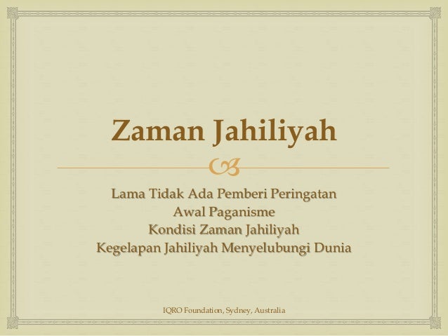 Sirah Nabawiyah 04 Zaman Jahiliyah sirah nabawiyah 04 zaman jahiliyah