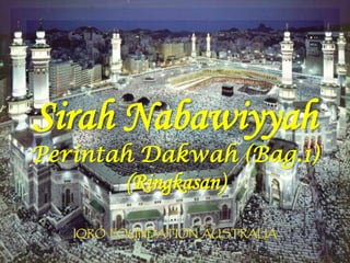 Sirah Nabawiyyah
Perintah Dakwah (Bag.1)
(Ringkasan)
 