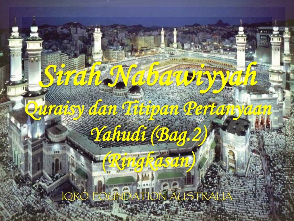 Sirah Nabawiyah 48 Quraisy dan Pertanyaan Yahudi (Bag.2)