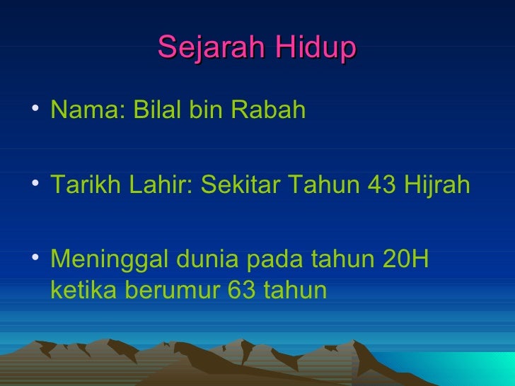 Biodata Bilal Bin Rabah Tingkatan 3 Sirah Nabawiyyah.Ppt