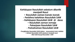 Zaman Rasulullah KEHIDUPAN NABI SAW SEBELUM MENJADI RASUL | PPTX