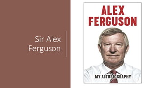 Sir Alex
Ferguson
 