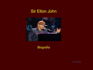 Sir Elton John Biografía Your song 