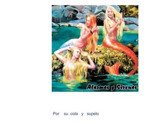 Por su cola y supelo