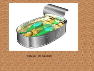 megusta por su peloYo