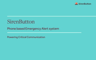 Siren button - Phone based Emergency Alert System