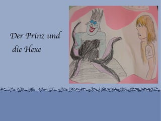 Der Prinz und die Hexe 