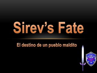 Sirev’s fate