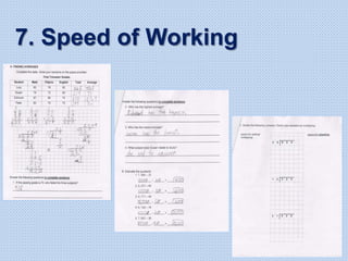 7. Speed of Working
 