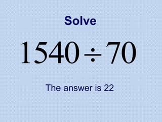 Solve
70
1540
The answer is 22
 
