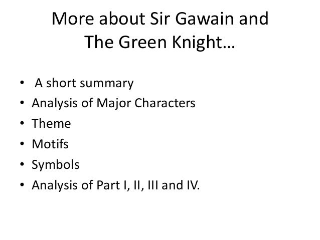 an analysis of the characters portrayed in sir gawain and the green knight Of women the majority of characters in sir gawain and the green knight are she is portrayed as simply a clever woman who manages to get gawain to kiss. an analysis of the characters portrayed in sir gawain and the green knight Of women the majority of characters in sir gawain and the green knight are she is portrayed as simply a clever woman who manages to get gawain to kiss.