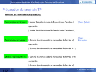 Informatique Appliquée à la Gestion des Ressources Humaines

Rappels Excel : VLookup / RechercheV (idem avec H)

112

© 2013 Xavier LAUGAUDIN

 