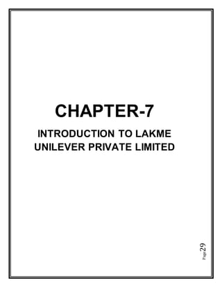 Page29
CHAPTER-7
INTRODUCTION TO LAKME
UNILEVER PRIVATE LIMITED
 