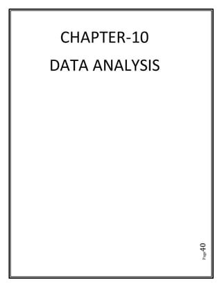 Page40
CHAPTER-10
DATA ANALYSIS
 