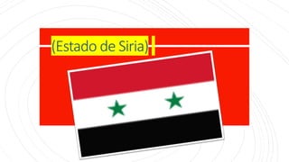 (Estado de Siria)
 
