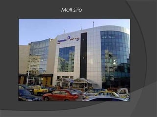 Mall sirio
 