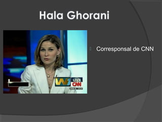  Corresponsal de CNN
 
