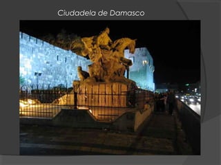 Ciudadela de Damasco
 