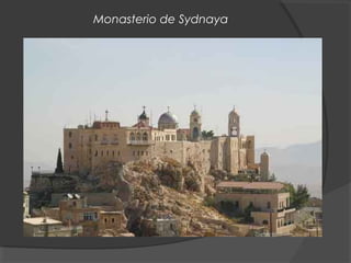 Monasterio de Sydnaya
 
