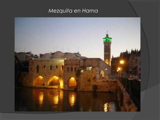 Mezquita en Hama
 