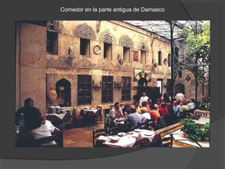 Comedor en la parte antigua de Damasco
 