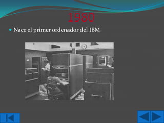  Nace el primer ordenador del IBM

 