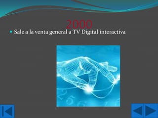  Sale a la venta general a TV Digital interactiva

 