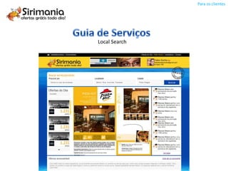 Para os clientes




Local Search
 
