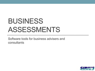 Business Assessments Software tools for business advisers and consultants 