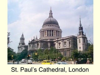 St. Paul’s Cathedral, London
 