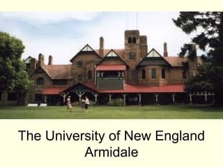 The University of New England
          Armidale
 
