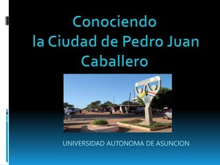 UNIVERSIDAD AUTONOMA DE ASUNCION 
 