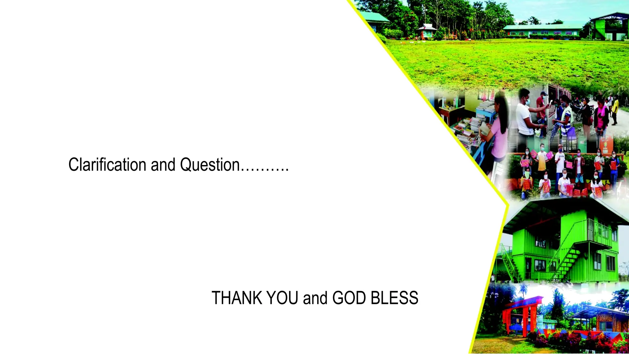 Clarification and Question……….
THANK YOU and GOD BLESS
 