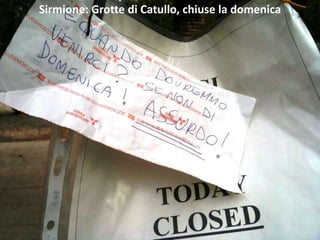 Sirmione: Grotte di Catullo, chiuse la domenica
 
