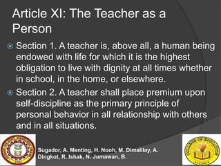 Article XI: The Teacher as a
Person
 Section 1. A teacher is, above all, a human being
endowed with life for which it is ...