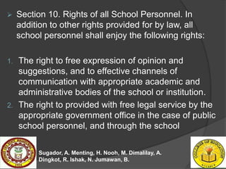  Section 10. Rights of all School Personnel. In
addition to other rights provided for by law, all
school personnel shall ...