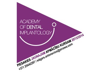 ACADEMY OF DENTAL IMPLANTOLOGY 2013/2014