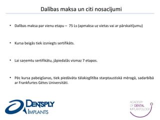 Dalības maksa un citi nosacījumi
• Dalības maksa par vienu etapu – 75 Ls (apmaksa uz vietas vai ar pārskaitījumu)
• Kursa beigās tiek izsniegts sertifikāts.
• Lai saņemtu sertifikātu, jāpiedalās vismaz 7 etapos.
• Pēc kursa pabeigšanas, tiek piedāvāta tālakizglītība starptaustiskā mērogā, sadarbībā
ar Frankfurtes Gētes Universitāti.
 