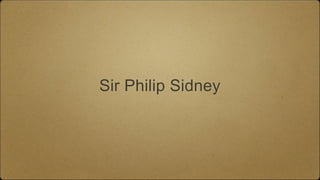 Sir Philip Sidney 
 