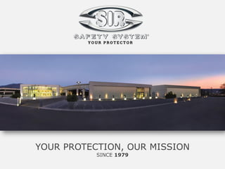 YOUR PROTECTION, OUR MISSION
SINCE 1979
 