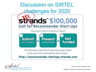 Discussion on SIRTEL challenges for 2020 TEL 